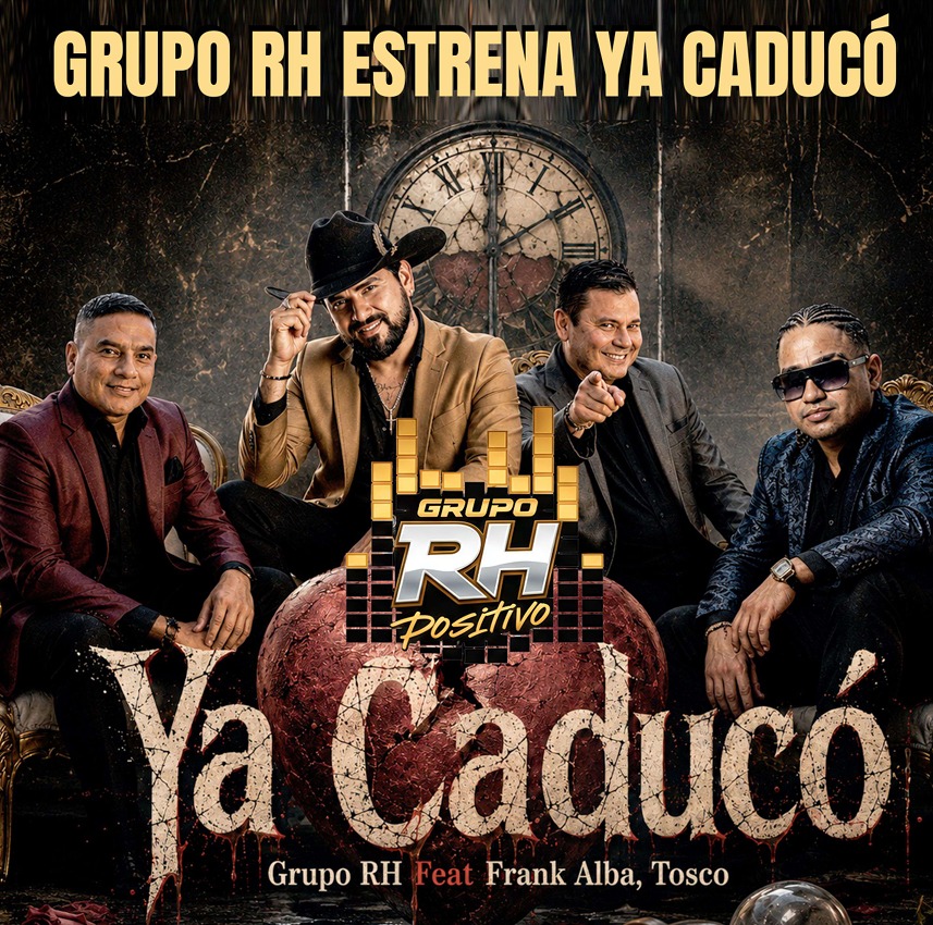 Ya Caducó - Grupo Rh Feat Frank Alba , Tosco