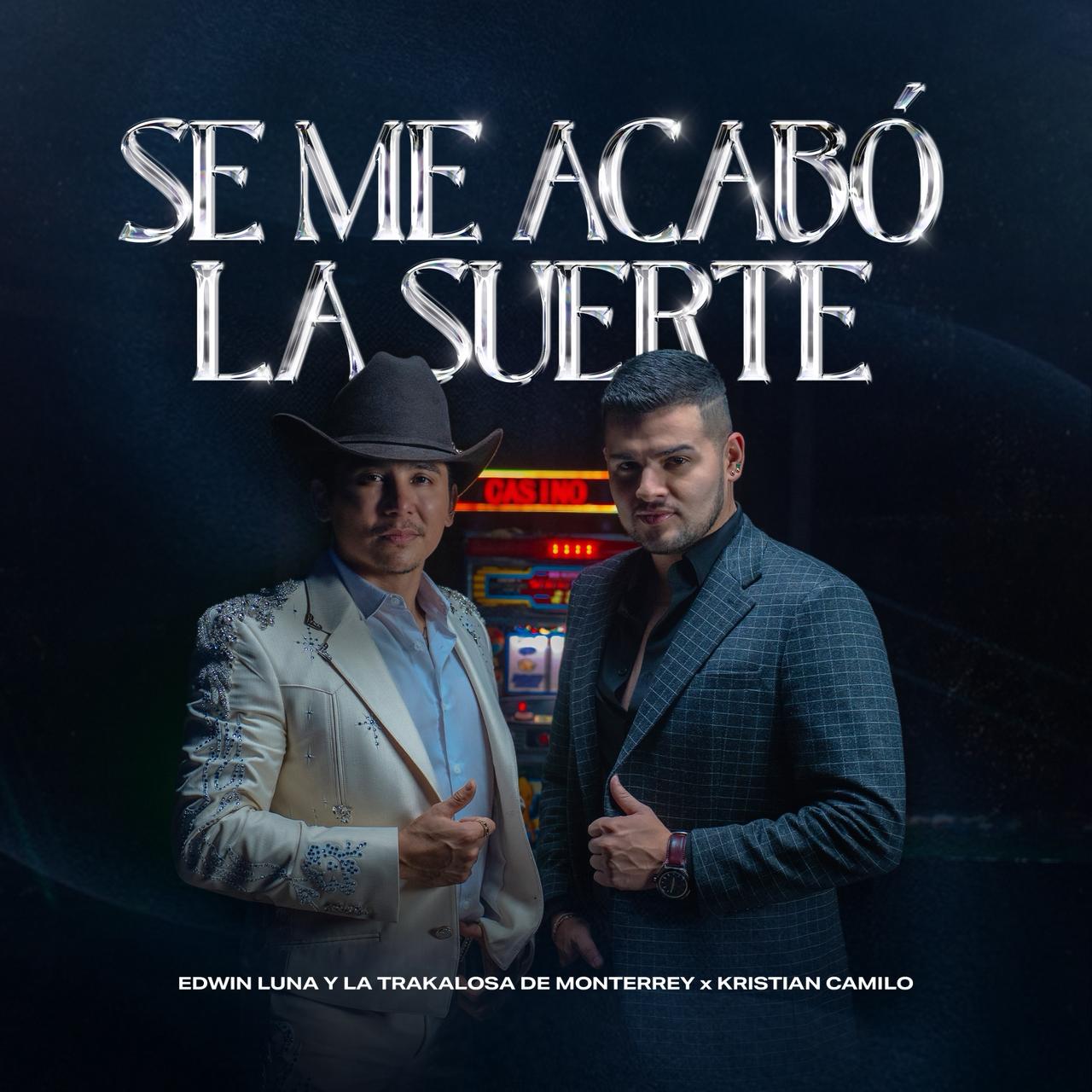 KRISTIAN CAMILO PRESENTA “SE ME ACABO LA SUERTE” JUNTO A EDWIN LUNA, UNA APUESTA DONDE LA SUERTE NO SE ACABA, SE DECIDE.