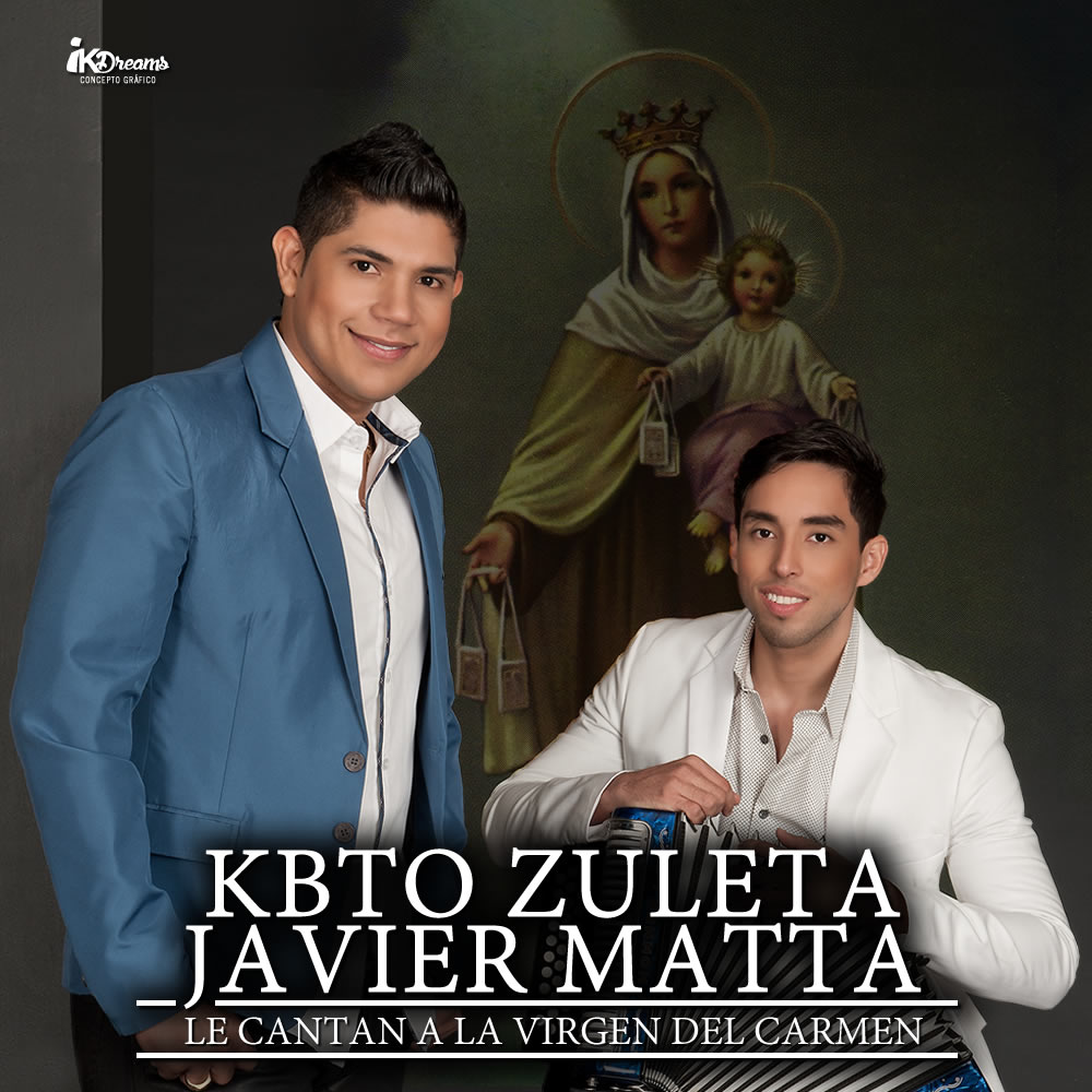  KBTO ZULETA & JAVIER MATTA Le Cantan A La Virgen Del Carmen