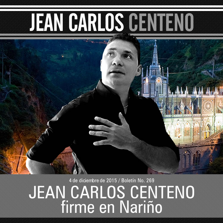  JEAN CARLOS CENTENO firme en Nariño