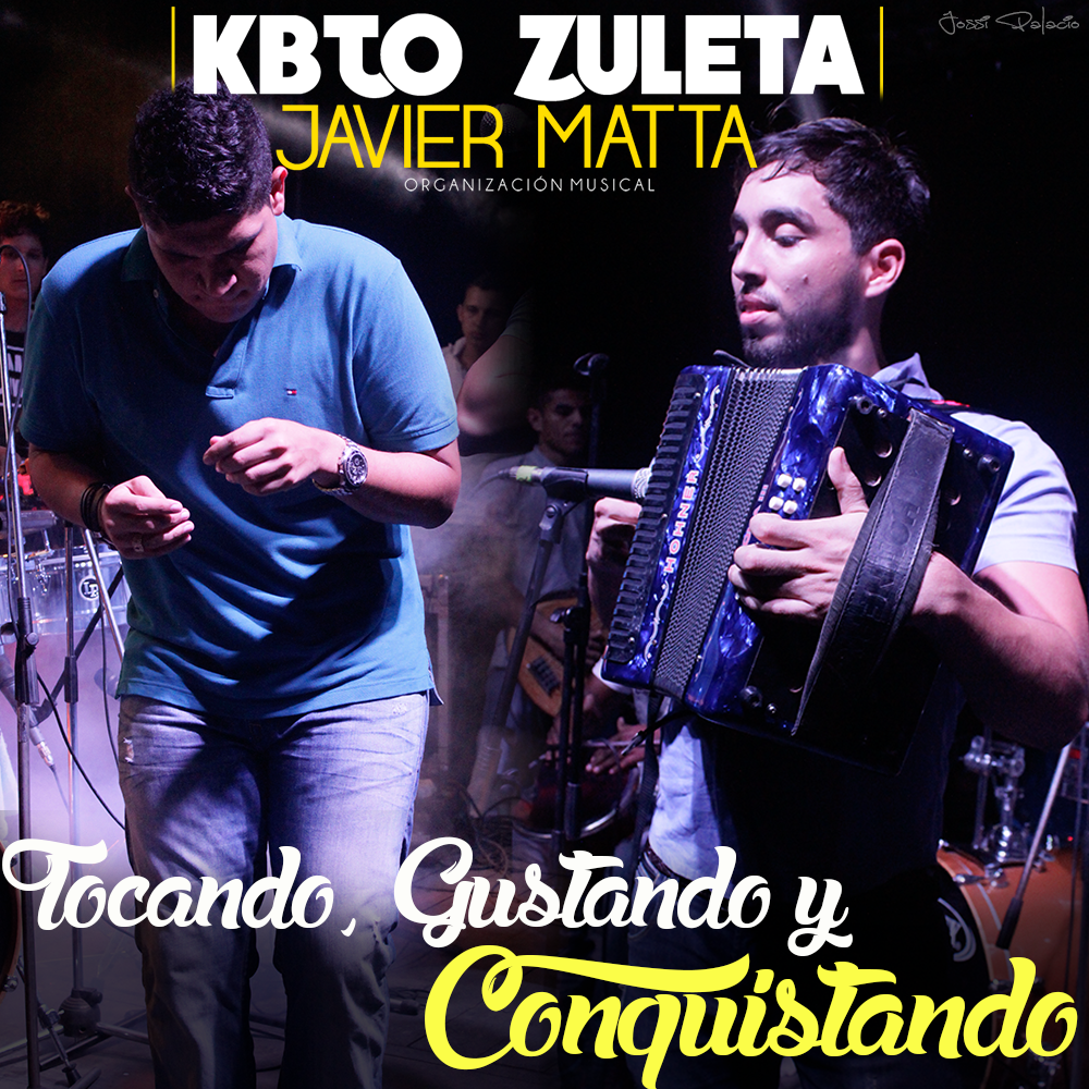  Kbto Zuleta & Javier Matta Tocando, Gustando y Conquistando