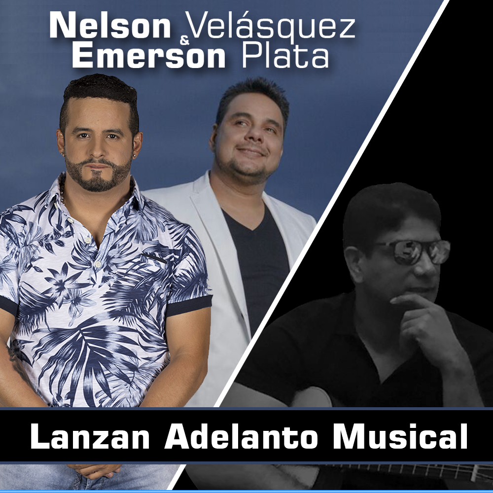  Nelson Velásquez & Emerson Plata lanzan adelanto musical