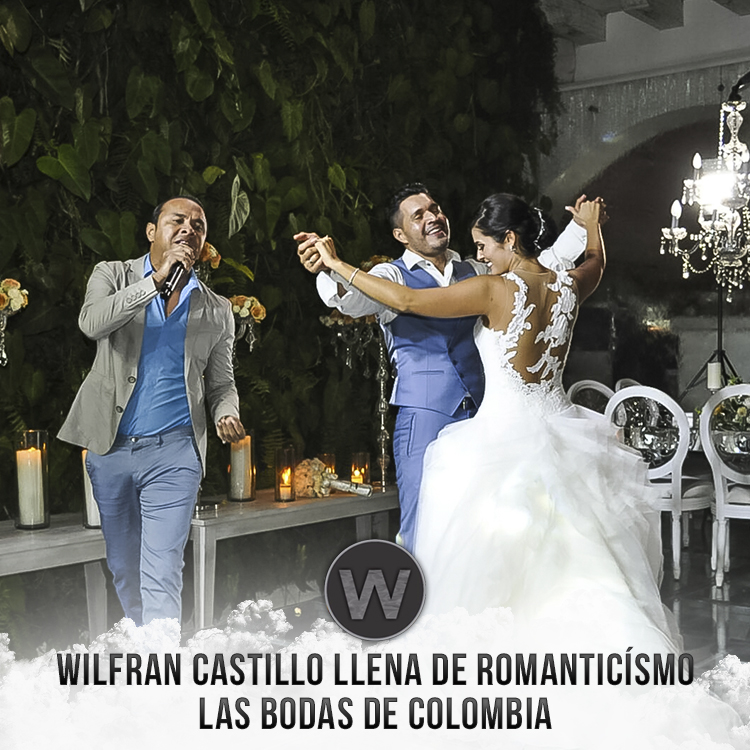  WILFRAN CASTILLO LLENA DE ROMANTISISMO LAS BODAS EN COLOMBIA