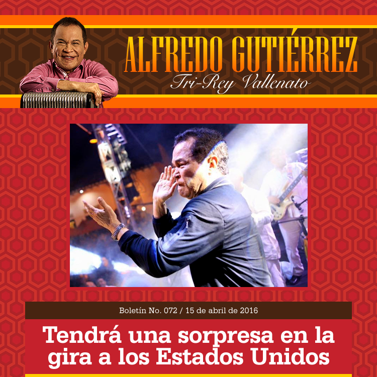  ALFREDO GUTIÉRREZ tendrá una sorpresa en la gira a los Estados Unidos