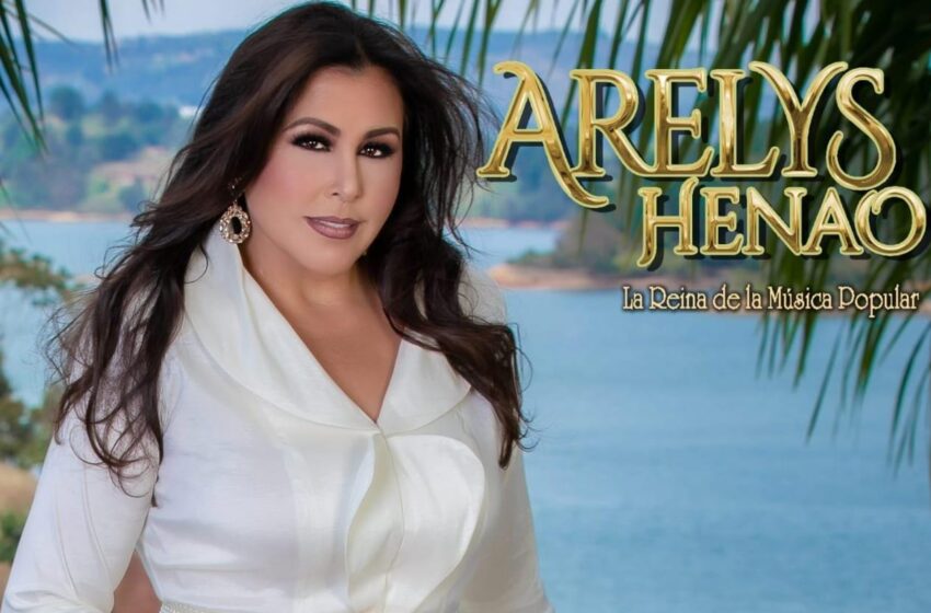  ARELYS HENAO «La Reina de la Música Popular” presenta su nueva canción titulada “NO ME HABLEN DE ÉL”