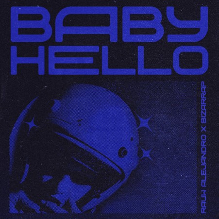  RAUW ALEJANDRO  enciende el verano con  “BABY HELLO”  el adelanto de su nuevo álbum   PLAYA SATURNO